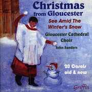 Christmas from Gloucester: See Amid the Winter's , John Sanders
