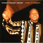 Make It Happen , Winard Harper
