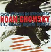 Case Studies In Hypocrisy: U.S. Human Rights Policy , Noam Chomsky
