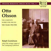 Swedish Romantic Organ Music 8 , Otto Olsson