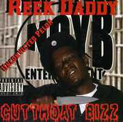 Cutthoat Bizz [Explicit Content] , Reek Daddy