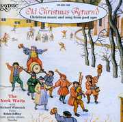 Old Christmas Return'd: Christmas Music Past Ages , The York Waits
