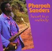 Heart Is a Melody , Pharoah Sanders