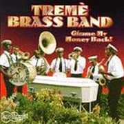 Gimme My Money Back , Treme Brass Band