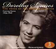 The Voice Of The Broken-Hearted Coming Home 1936-1949 , Dorothy Squires