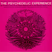 The Psychedelic Experience: Readings from the Book , Timothy Leary