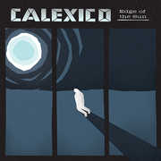 Edge of the Sun , Calexico
