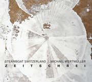 Zeitschrei , Steamboat Switzerland