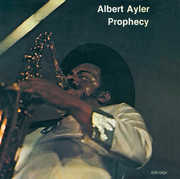 Prophecy , Albert Ayler