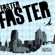 Hopes and Dreams , Faster Faster