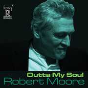 Outta My Soul , Robert Moore
