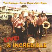 Live and Incredible , The Original Salty Dogs