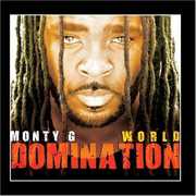 World Domination , Monty G
