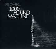 1000 Pound Machine , Kate Campbell