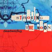 Stroking the Moon , Deadweight