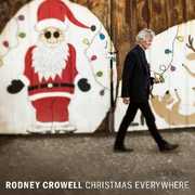 Christmas Everywhere , Rodney Crowell