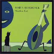 Shadow Cat , Robyn Hitchcock