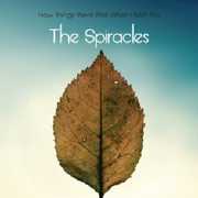 How Things Went Well When I Met You , The Spiracles