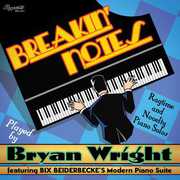 Breakin' Notes: Ragtime and Novelty Piano Solos , Bryan Wright