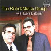 The Bickel/ Marks Group With Dave Liebman , David Liebman