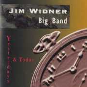 Yesterday and Today , The Jim Widner Big Band