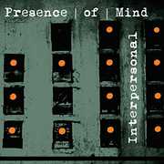 Interpersonal , Presence of Mind