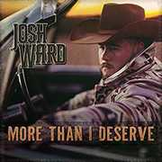 More Than I Deserve , Josh Ward