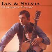 Someday Soon , Ian & Sylvia