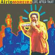 Life After That , Airto Moreira