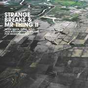 Strange Breaks & Mr Thing II / Various , Various Artists