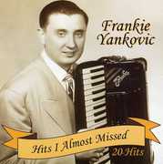 Hits I Almost Missed , Frankie Yankovic