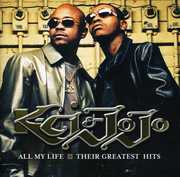 All My Life: Their Greatest Hits , K-Ci & JoJo