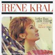Better Than Anything , Irene Kral