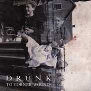 To Corner Wounds , Drunk