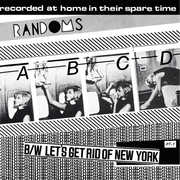 Abcd / Let's Get Rid Of New York , Randoms