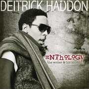 Anthology: The Writer and His Music , Deitrick Haddon