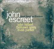 Escreet, John : Sound Shapes & Structures , John Escreet