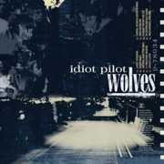 Wolves , Idiot Pilot