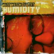 Humidity , Matt Wilson