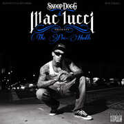 Snoop Dogg Presents The Pre-Hustle , Mac Lucci