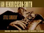 Still Smokin , Ian Hendrickson-Smith