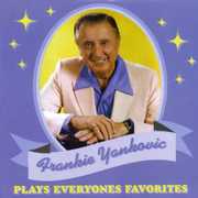 Plays Everyone's Favorites , Frankie Yankovic