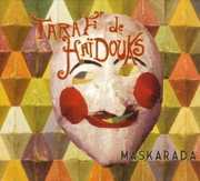 Maskarada , Taraf de Haidouks