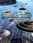 Alien Skies: Mass UFO Sightings