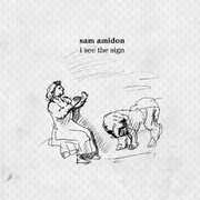 I See the Sign , Sam Amidon