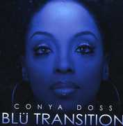 Blu Transition , Conya Doss