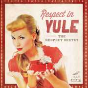 Respect in Yule , Respect Sextet
