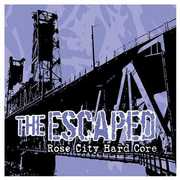 Rose City Hardcore , The Escaped