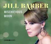 Mischievous Moon , Jill Barber