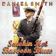 Smokin Hot Bassoon Blues , Daniel Smith